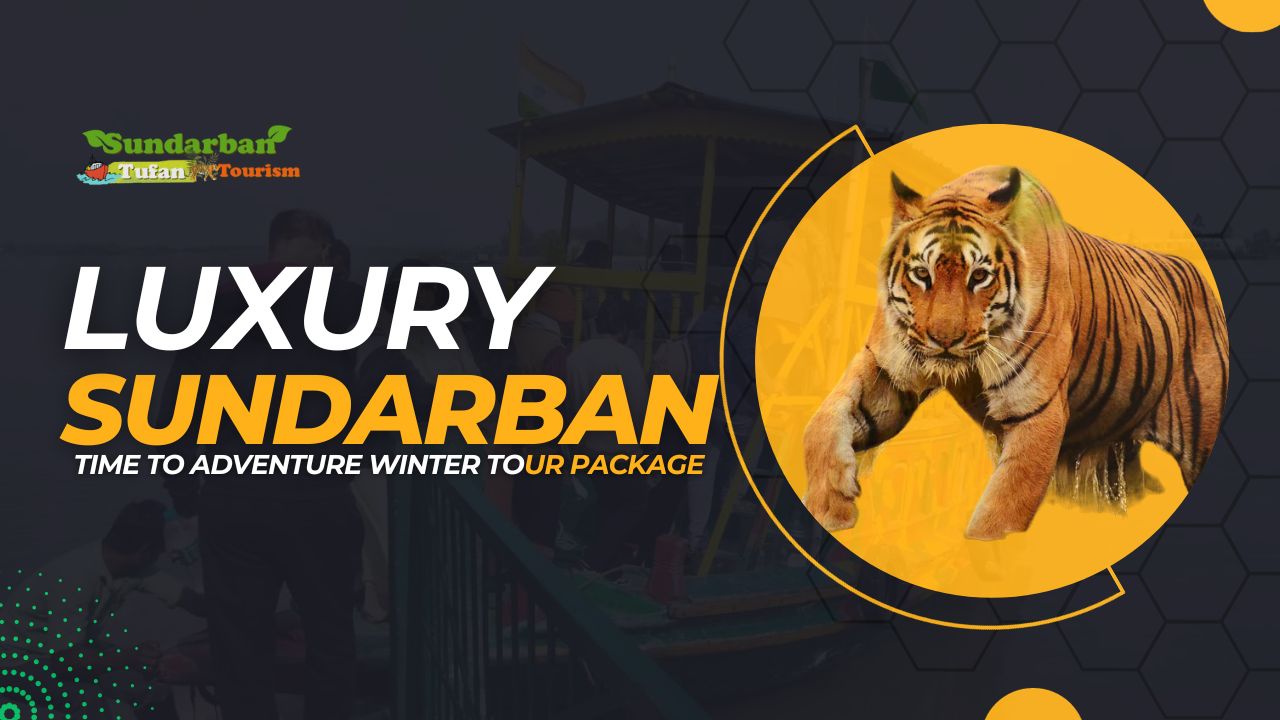 sundarban tufan tourism luxruy